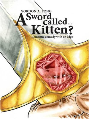 cover image of A Sword Called...Kitten?